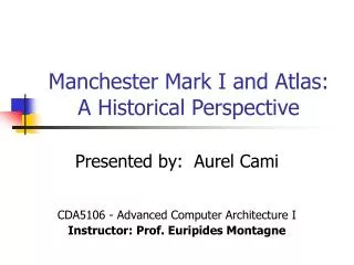 Manchester Mark I and Atlas: A Historical Perspective