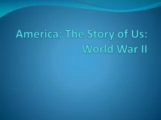 America: The Story of Us: World War II