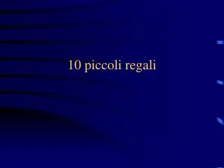 10 piccoli regali