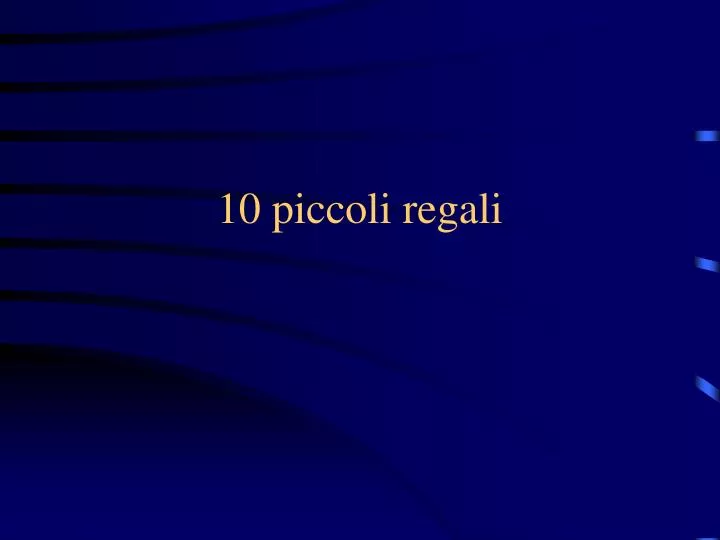 10 piccoli regali