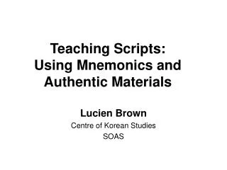 Teaching Scripts: Using Mnemonics and Authentic Materials