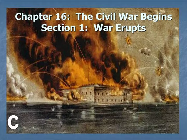 chapter 16 the civil war begins section 1 war erupts