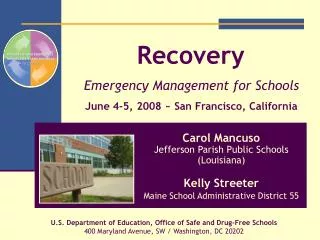 Recovery Emergency Management for Schools June 4-5, 2008 ~ San Francisco, California