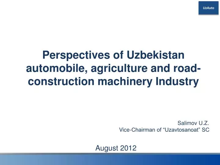 perspectives of uzbekistan automobile agriculture and road construction machinery industry