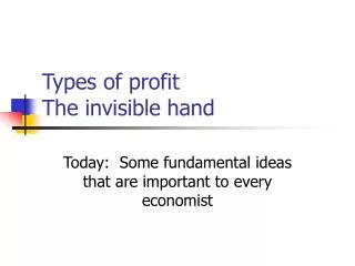 Types of profit The invisible hand