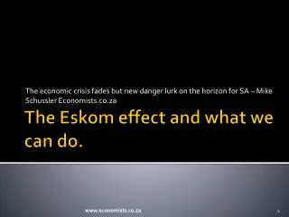 The Eskom effect and what we can do.