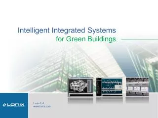 Intelligent Integrated Systems for Green Buildings