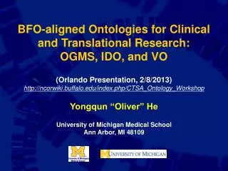 BFO-aligned Ontologies for Clinical and Translational Research: OGMS, IDO, and VO