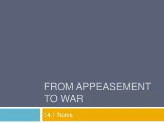 From Appeasement To War