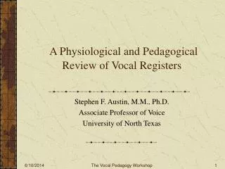 A Physiological and Pedagogical Review of Vocal Registers