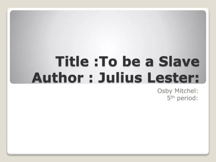 title to be a slave author julius lester