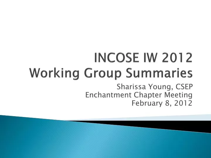 incose iw 2012 working group summaries
