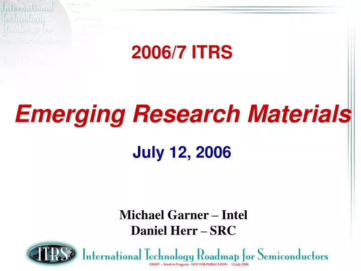 2006 7 itrs emerging research materials july 12 2006