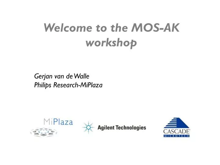 welcome to the mos ak workshop
