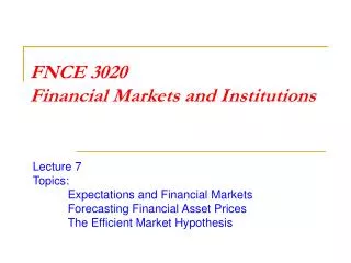 FNCE 3020 Financial Markets and Institutions