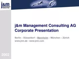 j&amp;m Management Consulting AG Corporate Presentation