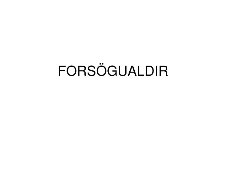 fors gualdir