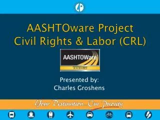 AASHTOware Project Civil Rights &amp; Labor (CRL)