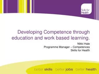 Developing Competence through education and work based learning.