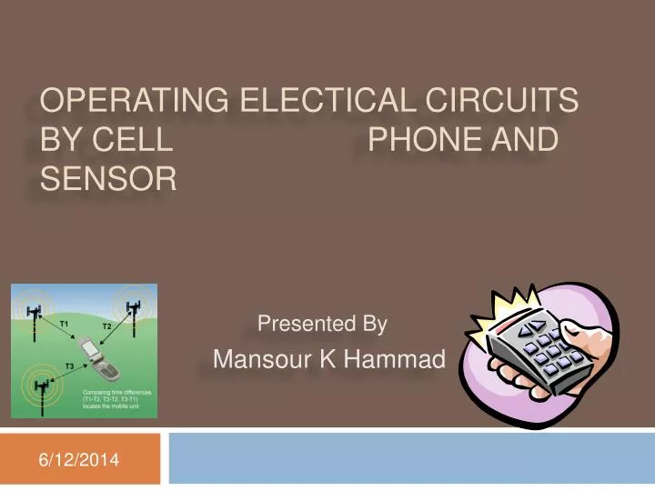operating electical circuits by cell phone and sensor
