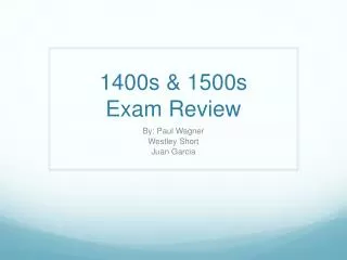 1400s &amp; 1500s Exam Review
