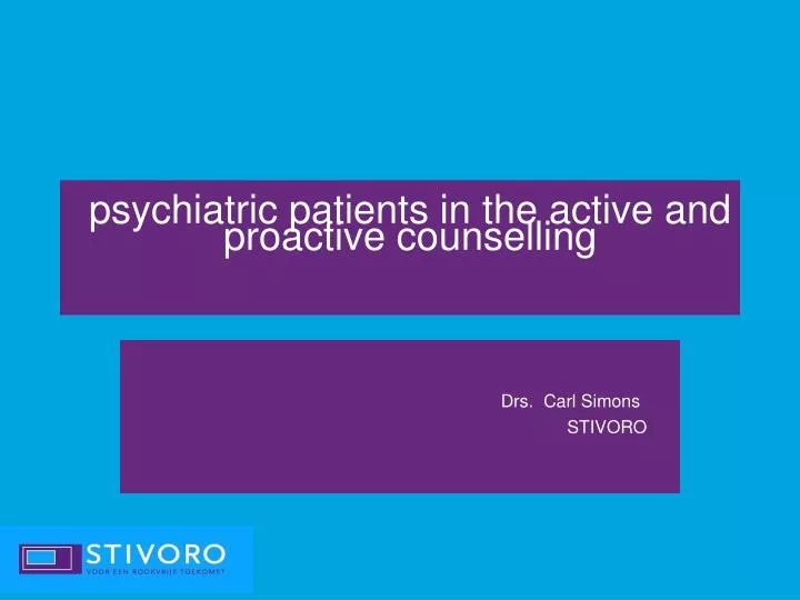 psychiatric patients in the active and proactive counselling