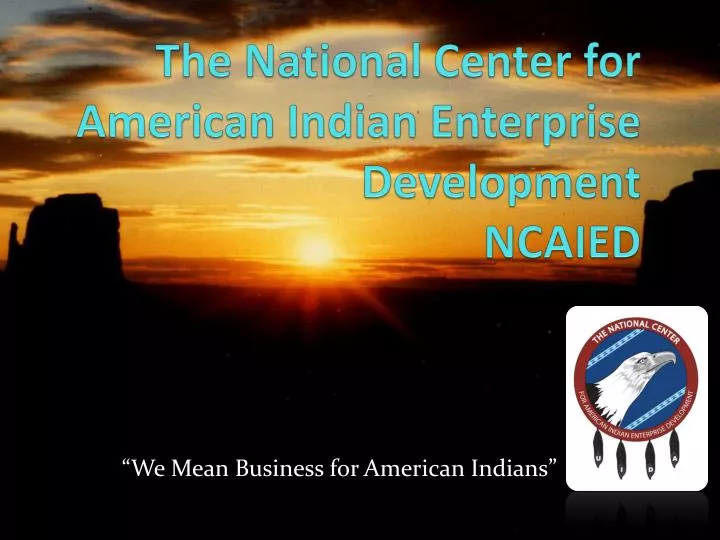 the national center for american indian enterprise development ncaied