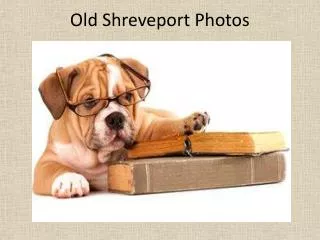 Old Shreveport Photos