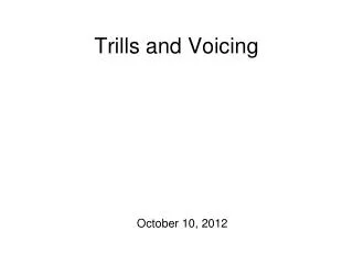 Trills and Voicing