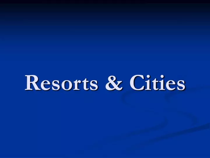 resorts cities