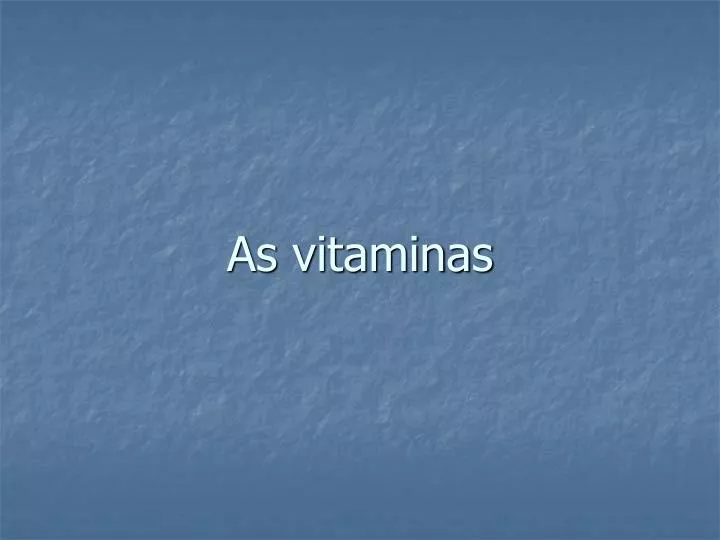 as vitaminas
