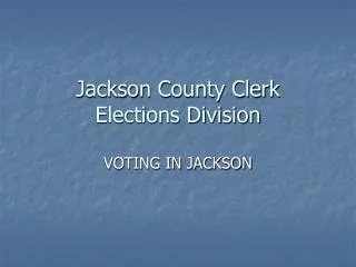 Jackson County Clerk Elections Division
