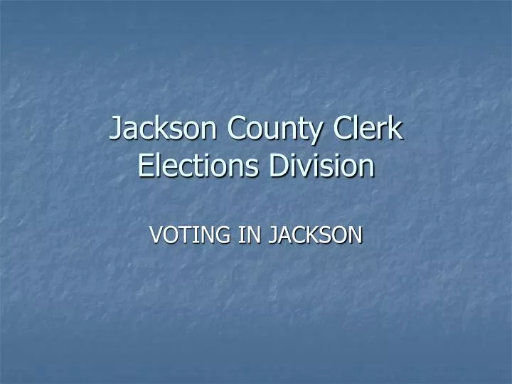 jackson county clerk elections division