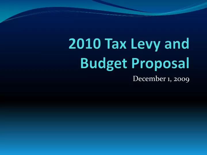 2010 tax levy and budget proposal