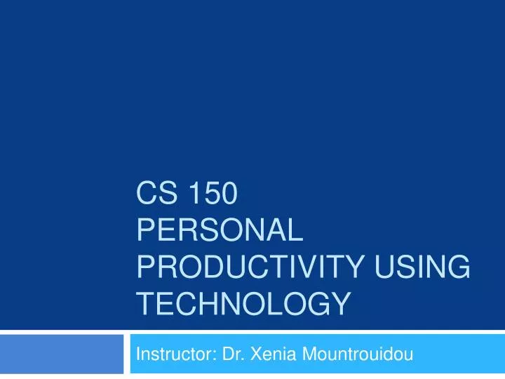 cs 150 personal productivity using technology