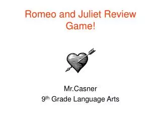 Romeo and Juliet Review Game!
