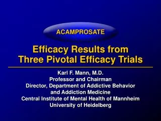Efficacy Results from Three Pivotal Efficacy Trials