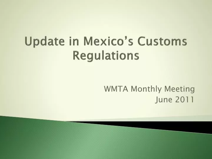 update in mexico s customs regulations