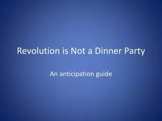 Revolution is Not a Dinner Party