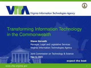 Diane Horvath Manager, Legal and Legislative Services Virginia Information Technologies Agency Joint Commission on Techn