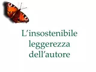 l insostenibile leggerezza dell autore
