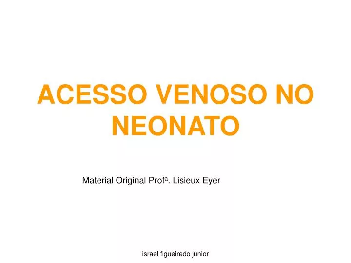 acesso venoso no neonato