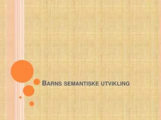 barns semantiske utvikling