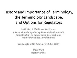 History and Importance of Terminology, the Terminology Landscape, and Options for Regulators