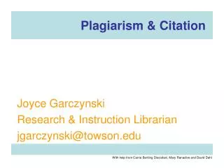 Joyce Garczynski Research &amp; Instruction Librarian jgarczynski@towson.edu