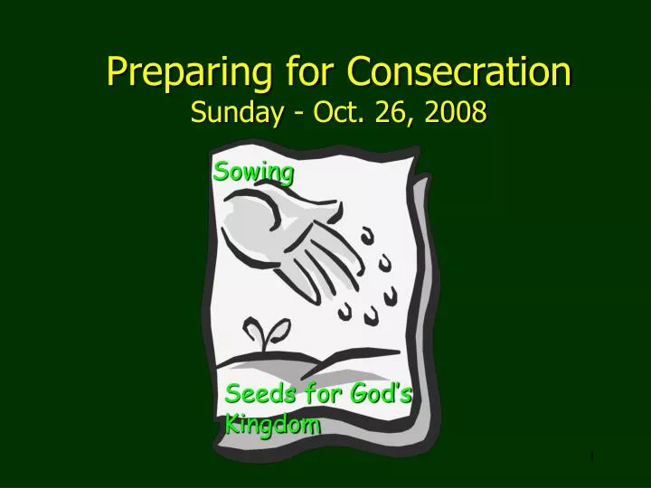 preparing for consecration sunday oct 26 2008