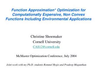 Function Approximation* Optimization for Computationally Expensive, Non Convex Functions Including Environmental Applica