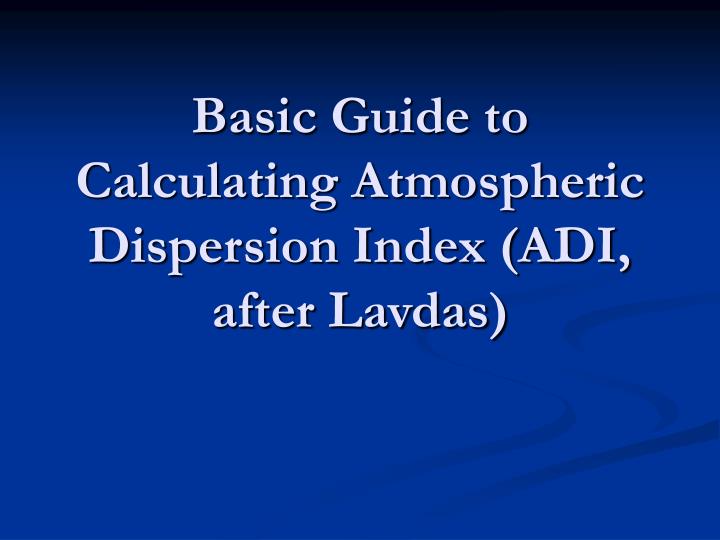 basic guide to calculating atmospheric dispersion index adi after lavdas