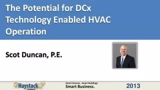 The Potential for DCx Technology Enabled HVAC Operation
