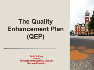 The Quality Enhancement Plan (QEP)